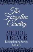 Couverture du livre « The Forgotten Country » de Trevor Meriol aux éditions Hodder And Stoughton Digital