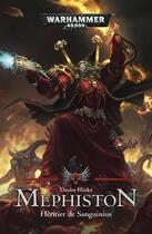 Couverture du livre « Warhammer 40.000 : mephiston ; héritier des Sanguinius » de Darius Hinks aux éditions Black Library