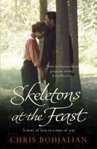 Couverture du livre « Skeletons at the Feast » de Chris Bohjalian aux éditions Simon And Schuster Uk