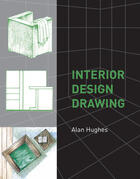 Couverture du livre « Interior Design Drawing » de Hughes Alan aux éditions Crowood Press Digital