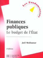 Couverture du livre « Finances Publiques ; Le Budget De L'Etat » de Joel Mekhantar aux éditions Hachette Education