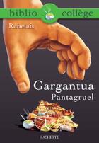 Couverture du livre « Gargantua-Pantagruel » de Francois Rabelais aux éditions Hachette Education