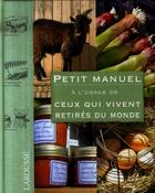 Couverture du livre « Petit manuel à l'usage de ceux qui vivent retirés du Monde » de Alan Bridgewater aux éditions Larousse