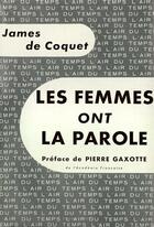 Couverture du livre « Les femmes ont la parole » de Coquet James De aux éditions Gallimard