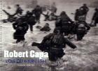 Couverture du livre « Robert Capa ; l'oeil du 6 juin 1944 » de Claude Quetel aux éditions Gallimard