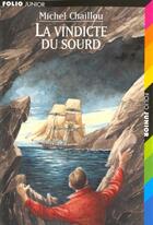 Couverture du livre « La vindicte du sourd » de Michel Chaillou et Gilbert Maurel aux éditions Gallimard-jeunesse