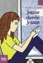 Couverture du livre « Jeanne cherche Jeanne » de Martine Delerm aux éditions Gallimard-jeunesse