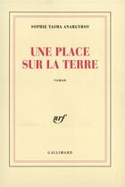 Couverture du livre « Une place sur la terre » de Tasma Anargyros S. aux éditions Gallimard