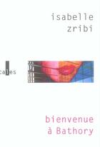 Couverture du livre « Bienvenue à bathory » de Isabelle Zribi aux éditions Verticales