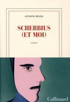 Couverture du livre « Scherbius (et moi) » de Antoine Bello aux éditions Gallimard