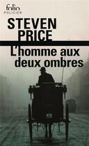 Couverture du livre « L'homme aux deux ombres » de Steven Price aux éditions Folio