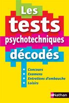 Couverture du livre « Les test psychotechniques décodés (édition 2016) » de Elisabeth Simonin aux éditions Nathan