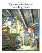 Couverture du livre « Il y a un cauchemar dans le grenier » de Mercer Mayer aux éditions Ecole Des Loisirs