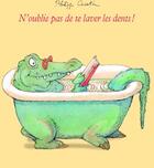 Couverture du livre « N'oublie pas de te laver les dents ! » de Corentin Philippe aux éditions Ecole Des Loisirs