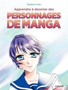 Couverture du livre « Apprendre à dessiner des personnages de manga » de Sophie-Chan aux éditions Eyrolles