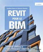 Couverture du livre « Revit pour le BIM ; initiation générale et perfectionnement structure (6e édition) » de Jonathan Renou et Stevens Chemise aux éditions Eyrolles