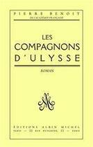 Couverture du livre « Les compagnons d'Ulysse » de Pierre Benoit aux éditions Albin Michel
