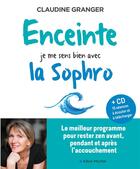 Couverture du livre « Enceinte, je me sens bien avec la sophro - le meilleur programme pour rester zen avant, pendant et a » de Granger/Feltain aux éditions Albin Michel