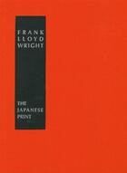 Couverture du livre « The japanese print ; an interpretation » de Frank Lloyd Wright aux éditions Klincksieck