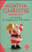 Couverture du livre « Le Noël d'Hercule Poirot » de Agatha Christie aux éditions Le Livre De Poche