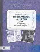 Couverture du livre « Petit cahier des remèdes de jadis » de Albine Novarino-Pothier aux éditions Hors Collection