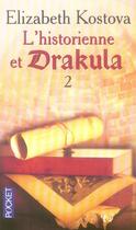 Couverture du livre « L'historienne et Drakula t.2 » de Elizabeth Kostova aux éditions Pocket