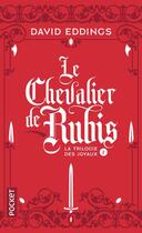 Couverture du livre « La trilogie des joyaux Tome 2 : le chevalier de rubis » de David Eddings aux éditions Pocket