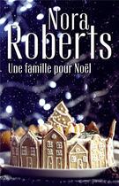Couverture du livre « Une famille pour noël » de Nora Roberts aux éditions Harlequin
