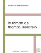 Couverture du livre « Le roman de Thomas Lilienstein » de Laurence Werner David aux éditions Buchet Chastel