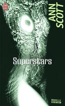 Couverture du livre « Superstars » de Ann Scott aux éditions J'ai Lu