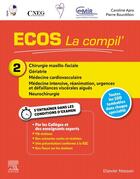 Couverture du livre « ECOS La compil' 2 - Chirurgie maxillo-faciale/Gériatrie/Médecine cardiovasculaire/Médecine intensive : Chir Maxillo Fac Geria Med Car » de Cnecmf (Collège National Des Enseignants De Chirurgie Maxillo-Faciale) et Collège National Des Enseignants De Gériatrie aux éditions Elsevier-masson