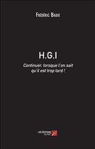 Couverture du livre « H.G.I » de Frederic Badie aux éditions Editions Du Net