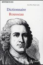 Couverture du livre « Dictionnaire Rousseau » de Jean-Paul Narcy aux éditions Atlande Editions