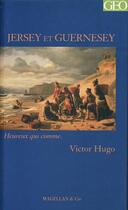 Couverture du livre « Jersey et Guernesey » de Victor Hugo aux éditions Magellan & Cie