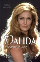 Couverture du livre « Dalida, une histoire vraie » de Solene Haddad aux éditions City
