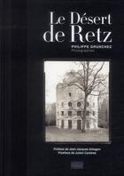 Couverture du livre « Le désert de Retz » de Philippe Grunchec aux éditions Gourcuff Gradenigo