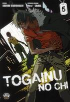 Couverture du livre « Togainu no chi Tome 5 » de Nitro et Chiral aux éditions Ankama