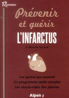 Couverture du livre « Prevenir et guerir l'infarctus » de Michele Serrand aux éditions Alpen