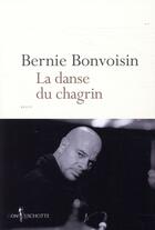Couverture du livre « La danse du chagrin » de Bernie Bonvoisin aux éditions Don Quichotte