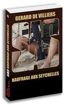 Couverture du livre « SAS Tome 49 : Naufrage aux Seychelles » de Gerard De Villiers aux éditions Sas