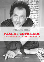 Couverture du livre « Pascal Comelade, trafic d'entretiens » de Pierre Hild aux éditions Le Mot Et Le Reste