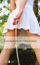 Couverture du livre « Les dessous de l'innocence » de Stella Tanagra aux éditions Tabou