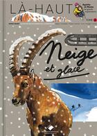 Couverture du livre « Là-haut, neige et glace » de Herve Frumy aux éditions Editions Du Mont-blanc