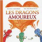 Couverture du livre « Les dragons amoureux » de Marie Merrien Brustiec et Anais Lohmann aux éditions Grenouille