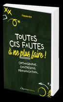 Couverture du livre « Toutes ces fautes à ne plus faire » de Francoise Nore aux éditions L'opportun