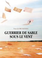 Couverture du livre « Guerrier de sable sous le vent » de Yves Le Prunennec aux éditions Les Trois Colonnes