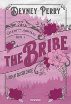 Couverture du livre « Calamity Montana Tome 1 : The Bribe : L'achat du silence » de Devney Perry aux éditions Ronciere