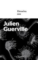 Couverture du livre « Droséra » de Julien Guerville aux éditions Calmann-levy
