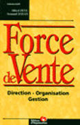 Couverture du livre « Force De Vente, Direction, Organisation, Gestion » de Alfred Zeyl et Armand Dayan aux éditions Organisation