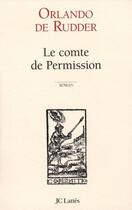 Couverture du livre « Le comte de Permission » de Orlando De Rudder aux éditions Jc Lattes